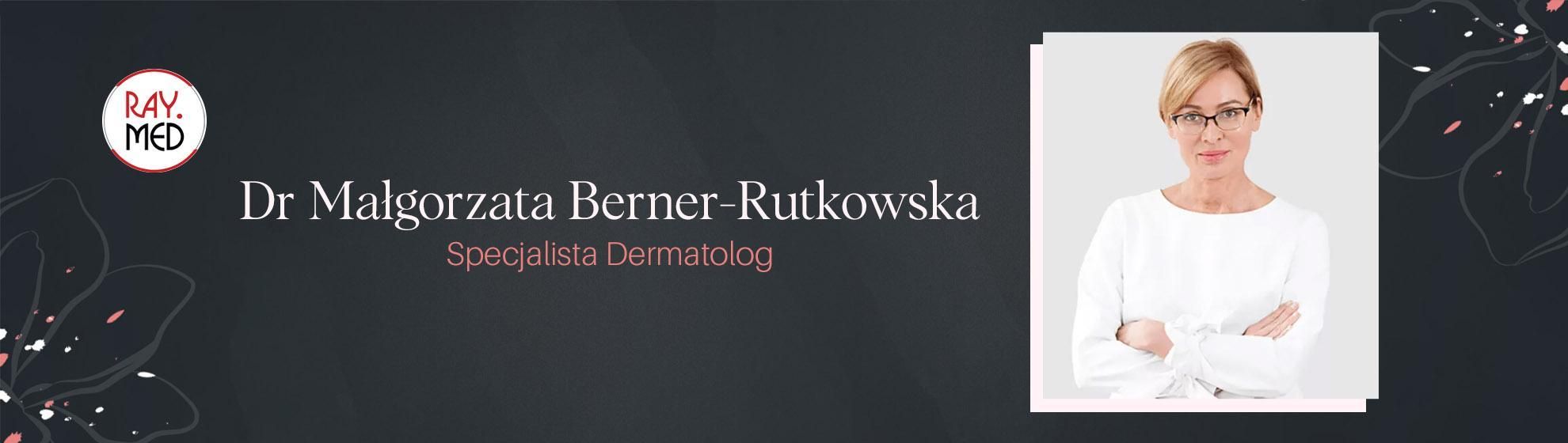 Dr  n. med. Małgorzata Berner-Rutkowska