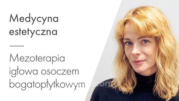 Osocze bogatopłytkowe - wampirzy lifting (Marzena Pokrzywińska)