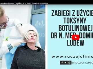 Toksyna Botulinowa - wykład dr n. med. Dominika Ludewa