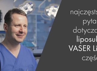 Liposukcja Vaser Lipo – najczęstsze pytania